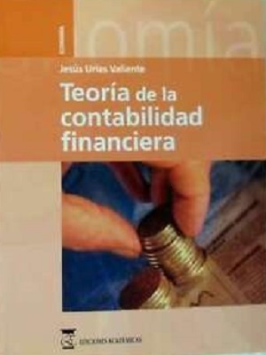 Teoria de la Contabilidad Financiera - Jesus Urias - Primera Edicion